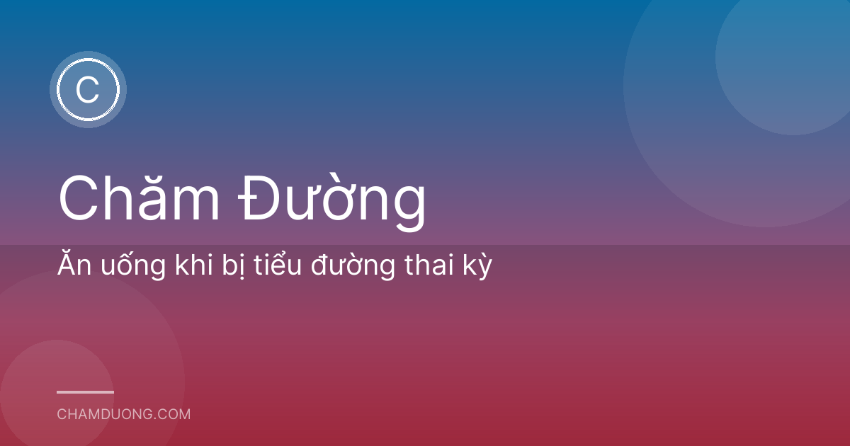 Ăn uống khi bị tiểu đường thai kỳ